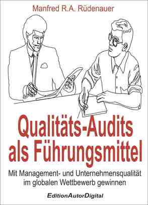 Qualitäts-Audits als Führungsmittel von Rüdenauer,  Manfred R.A.