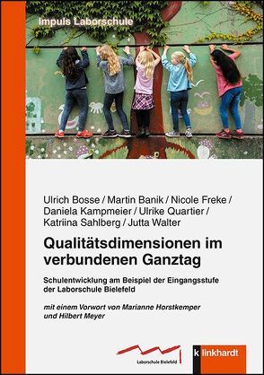 Qualitätsdimensionen im verbundenen Ganztag von Banik,  Martin, Bosse,  Ulrich, Freke,  Nicole, Kampmeier,  Daniela, Quartier,  Ulrike, Sahlberg,  Katriina, Walter,  Jutta