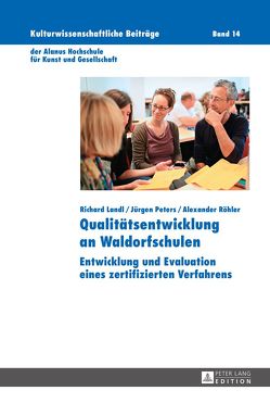 Qualitätsentwicklung an Waldorfschulen von Landl,  Richard, Peters,  Jürgen, Röhler,  Alexander