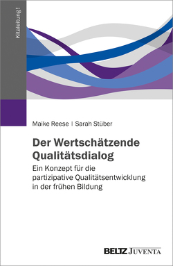 Der Wertschätzende Qualitätsdialog von Reese,  Maike, Stüber,  Sarah