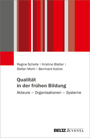 Qualitätsentwicklung in der Frühen Bildung von Blatter,  Kristine, Kalicki,  Bernhard, Michl,  Stefan, Schelle,  Regine