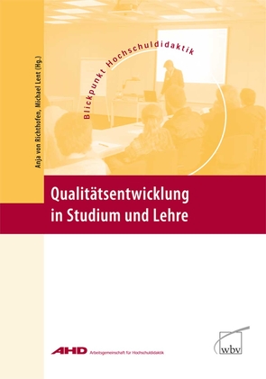 Qualitätsentwicklung in Studium und Lehre von Lent,  Michael, von Richthofen,  Anja