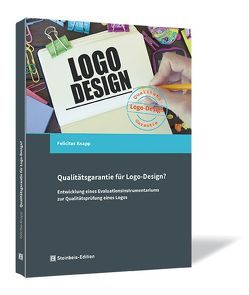 Qualitätsgarantie für Logo-Design? von Knapp,  Felicitas