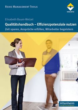 Qualitätshandbuch – Effizienzpotenziale nutzen von Baum-Wetzel,  Elisabeth