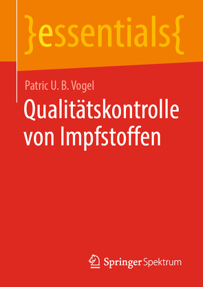 Qualitätskontrolle von Impfstoffen von Vogel,  Patric U. B.