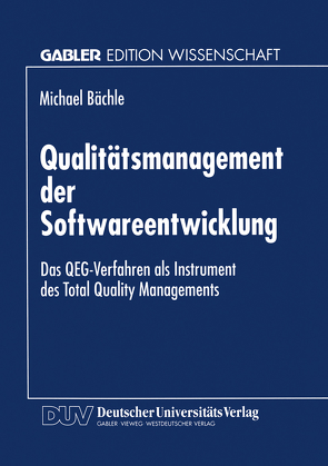 Qualitätsmanagement der Softwareentwicklung von Bächle,  Michael