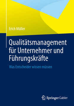 Qualitätsmanagement für Unternehmer und Führungskräfte von Mueller,  Erich