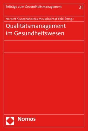 Qualitätsmanagement im Gesundheitswesen von Klusen,  Norbert, Meusch,  Andreas, Thiel,  Ernst