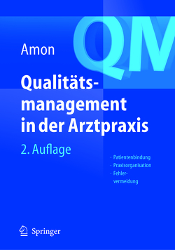 Qualitätsmanagement in der Arztpraxis von Amon,  U.