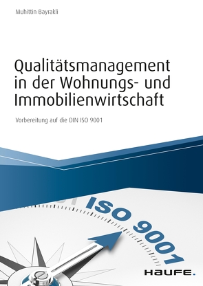 Qualitätsmanagement in der Wohnungs- und Immobilienwirtschaft von Bayrakli,  Muhittin