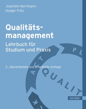 Qualitätsmanagement – Lehrbuch für Studium und Praxis von Fritz,  Holger, Herrmann,  Joachim