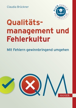 Qualitätsmanagement und Fehlerkultur von Brückner,  Claudia