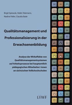 Qualitätsmanagement und Professionalisierung in der Erwachsenenbildung von Bade,  Claudia, Feller,  Nadine, Spiewok,  Birgit, Telemann,  Helén