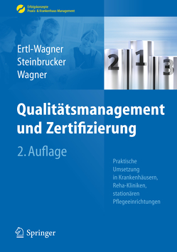 Qualitätsmanagement und Zertifizierung von Ertl-Wagner,  Birgit, Steinbrucker,  Sabine, Wagner,  Bernd C.