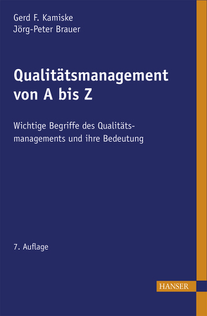 Qualitätsmanagement von A – Z von Brauer,  Jörg-Peter, Kamiske,  Gerd F.