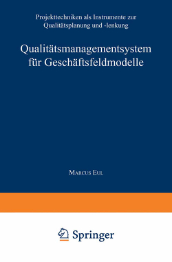 Qualitätsmanagementsystem für Geschäftsfeldmodelle von Eul,  Marcus