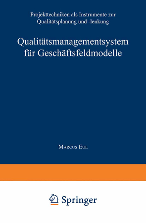 Qualitätsmanagementsystem für Geschäftsfeldmodelle von Eul,  Marcus