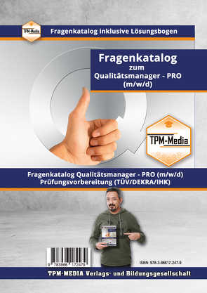 Qualitätsmanager/Qualitätsbeauftragter – PRO (m/w/d) Fragenkatalog mit Lösungsbogen (Buch-/Printversion) mit über 2400 Prüfungs-/Lernfragen von Mueller,  Thomas