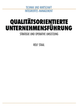 Qualitätsorientierte Unternehmensführung von Staal,  Rolf