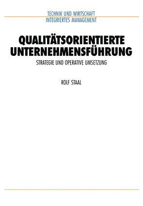 Qualitätsorientierte Unternehmensführung von Staal,  Rolf