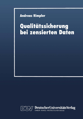 Qualitätssicherung bei zensierten Daten von Rimpler,  Andreas