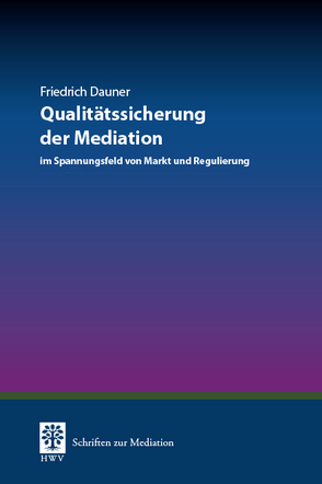 Qualitätssicherung der Mediation von Dauner,  Friedrich