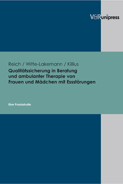 Qualitätssicherung in Beratung und ambulanter Therapie von Frauen und Mädchen mit Essstörungen von Killius,  Uta, Reich,  Günter, Witte-Lakemann,  Gabriele