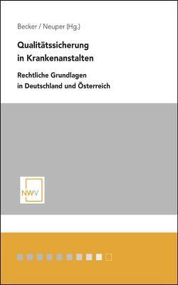 Qualitätssicherung in Krankenanstalten von Becker,  Andreas, Neuper,  Oliver