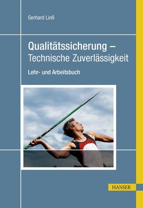 Qualitätssicherung – Technische Zuverlässigkeit von Linß,  Gerhard