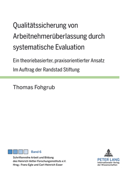 Qualitätssicherung von Arbeitnehmerüberlassung durch systematische Evaluation von Fohgrub,  Thomas