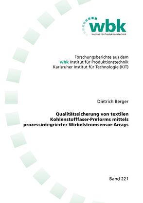 Qualitätssicherung von textilen Kohlenstofffaser-Preforms mittels prozessintegrierter Wirbelstromsensor-Arrays von Berger,  Dietrich