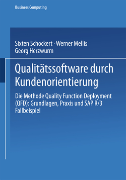 Qualitätssoftware durch Kundenorientierung von Herzwurm,  Georg, Mellis,  Werner, Schockert,  Sixten