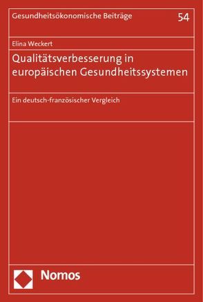 Qualitätsverbesserung in europäischen Gesundheitssystemen von Weckert,  Elina