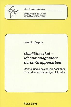 Qualitätszirkel – Ideenmanagement durch Gruppenarbeit von Deppe,  Joachim