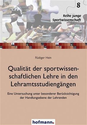 Qualität der sportwissenschaftlichen Lehre in den Lehramtsstudiengängen von Hein,  Rüdiger
