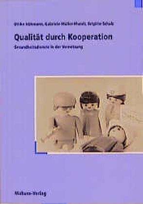 Qualität durch Kooperation von Höhmann,  Ulrike, Müller-Mundt,  Gabriele, Schulz,  Brigitte