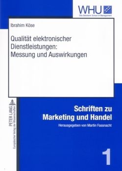 Qualität elektronischer Dienstleistungen: Messung und Auswirkungen von Köse,  Ibrahim