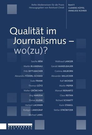 Qualität im Journalismus – wo(zu)? von Capek,  Lukas, Christl,  Reinhard, Grand,  Philip, Hüffel,  Clemens, Krainer,  Angelika, Rohrer,  Anneliese, Schluckhuber,  Magdalena, Stummvoll,  Günter