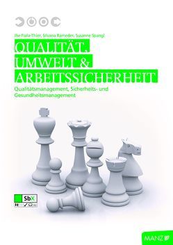 Qualität, Umwelt und Arbeitssicherheit von Fiala-Thier,  Ilse, Rameder,  Silvana, Spangl,  Susanne