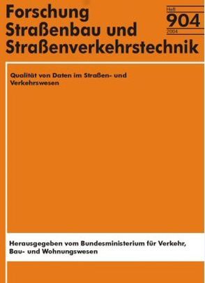 Qualität von Daten im Strassen- und Verkehrswesen von Feser,  B, Knelangen,  F J, Steyer,  R