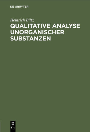 Qualitative Analyse unorganischer Substanzen von Biltz,  Heinrich