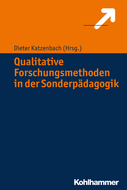 Qualitative Forschungsmethoden in der Sonderpädagogik von Katzenbach,  Dieter