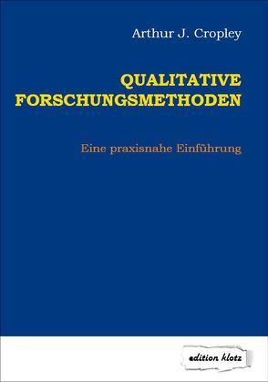 Qualitative Forschungsmethoden von Cropley,  Arthur J