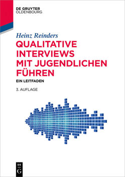 Qualitative Interviews mit Jugendlichen führen von Reinders,  Heinz