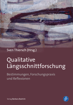 Qualitative Längsschnittforschung von Thiersch,  Sven