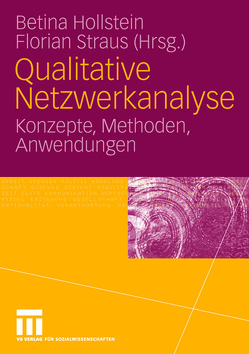 Qualitative Netzwerkanalyse von Hollstein,  Betina, Straus,  Florian