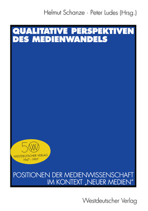 Qualitative Perspektiven des Medienwandels von Ludes,  Peter, Schanze,  Helmut