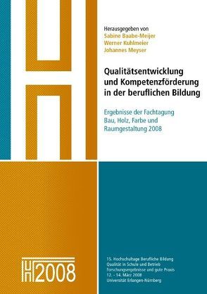 Qualitätsentwicklung und Kompetenzförderung in der beruflichen Bildung von Baabe-Meijer,  Sabine, Kuhlmeier,  Werner, Meyser,  Johannes