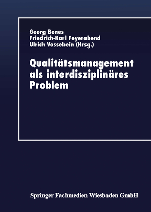 Qualitätsmanagement als interdisziplinäres Problem von Benes,  Georg