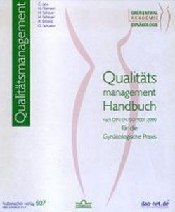 Qualitätsmanagement Handbuch nach DIN EN ISO 9001:2000 für die gynäkologische Praxis von Jahn,  Claudia, Poimann,  Horst, Scheuer,  H, Schmitt,  R., Schuster,  Gabriele